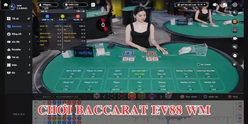 Chơi baccarat EV88 thú vị tại WM